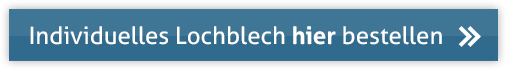 Individuelles Lochblech Blech kaufen Stuttgart